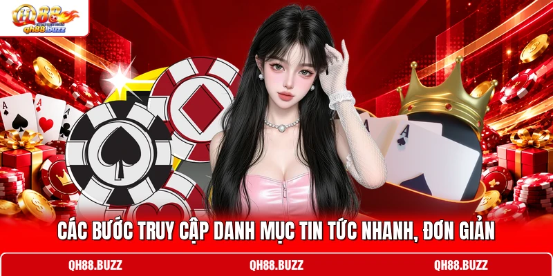 Các bước truy cập danh mục tin tức nhanh, đơn giản