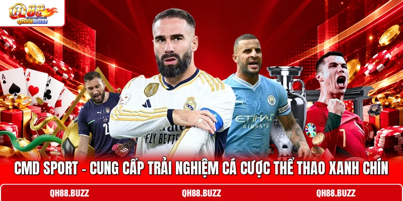 CMD Sport - Cung Cấp Trải Nghiệm Cá Cược Thể Thao Xanh Chín