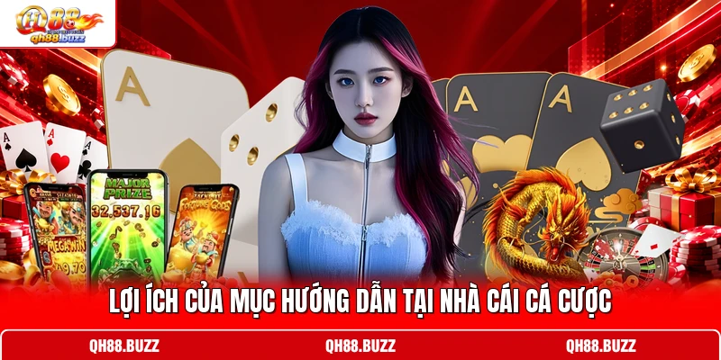 Lợi ích của mục hướng dẫn tại nhà cái cá cược
