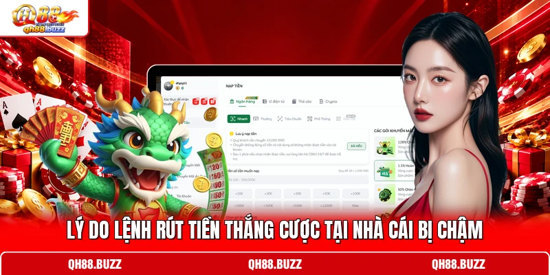 Lý do lệnh rút tiền thắng cược tại nhà cái bị chậm