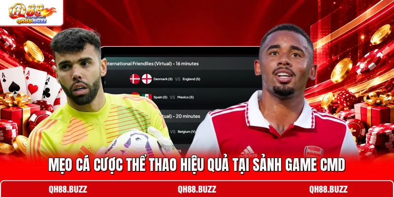Mẹo cá cược thể thao hiệu quả tại sảnh game CMD