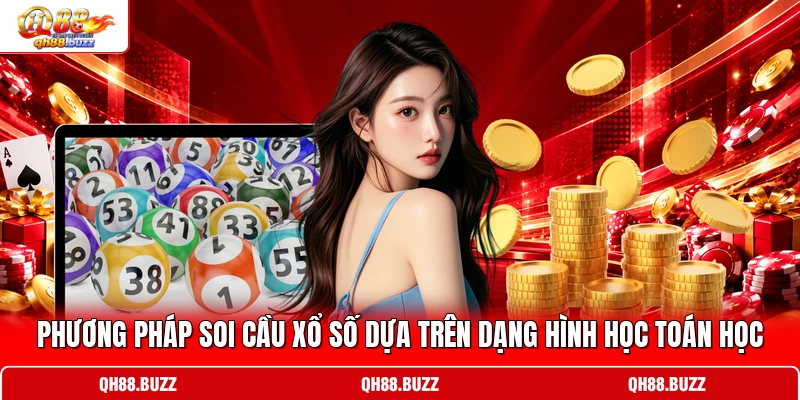 Phương pháp soi cầu xổ số dựa trên dạng hình học toán học Phương pháp soi cầu xổ số dựa trên dạng hình học toán học