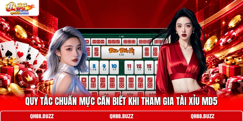 Quy tắc chuẩn mực cần biết khi tham gia Tài Xỉu MD5 Quy tắc chuẩn mực cần biết khi tham gia Tài Xỉu MD5