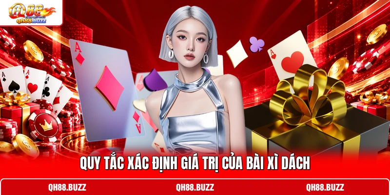 Quy tắc xác định giá trị của bài Xì Dách