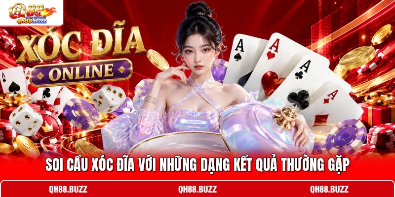 Soi cầu Xóc Đĩa với những dạng kết quả thường gặp