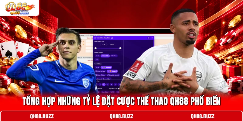 Tổng hợp những tỷ lệ đặt cược thể thao QH88 phổ biến Tổng hợp những tỷ lệ đặt cược thể thao QH88 phổ biến
